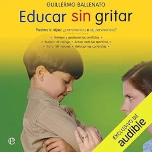 Educar Sin Gritar Audiolibro gratis