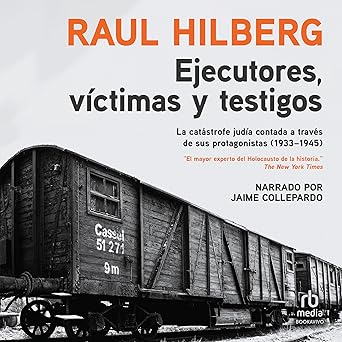 Ejecutores Víctimas Testigos La Catástrofe Judía Audiolibro gratis