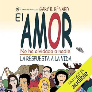 El Amor No Ha Olvidado A Nadie Audiolibro gratis