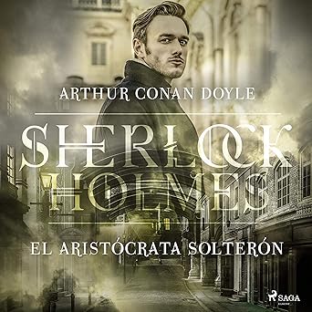 El Aristócrata Solterón Audiolibro gratis
