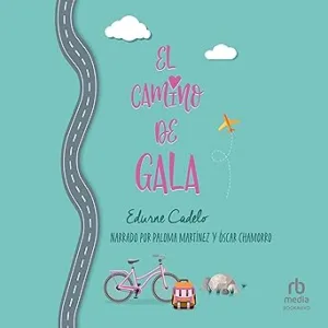 El Camino De Gala Audiolibro Gratis