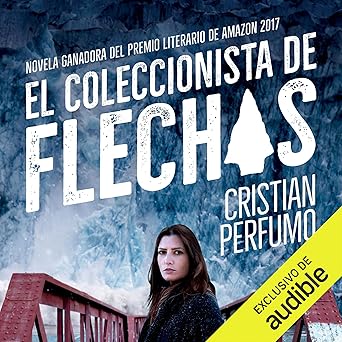 El Coleccionista De Flechas Audiolibro gratis