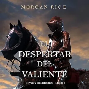 El Despertar Del Valiente Audiolibro Gratis