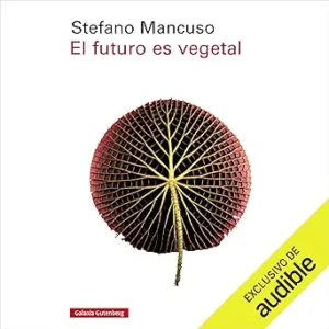 El Futuro Es Vegetal Audiolibro gratis