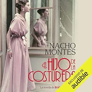 El Hijo De La Costurera La Novela De Balenciaga Audiolibro gratis