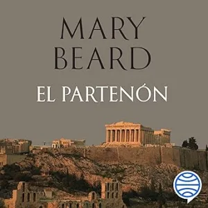 El Partenón: Tiempo de Historia Audiolibro gratis