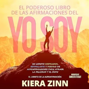 El Poderoso Libro de las Afirmaciones del Yo Soy Audiolibro gratis
