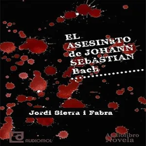 El Asesinato De Johann Sebastian Bach Audiolibro gratis