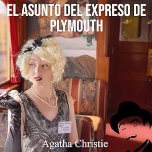 El Asunto Del Expreso De Plymouth Audiolibro gratis