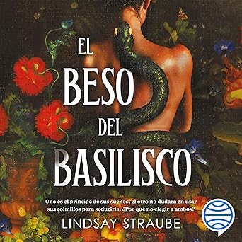 El Beso Del Basilisco Audiolibro gratis