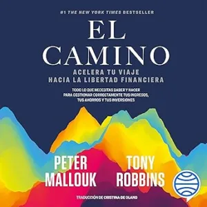 El Camino Acelera Tu Viaje Hacia La Libertad Financiera Audiolibro gratis