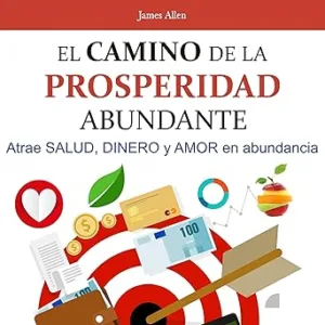 El Camino De La Prosperidad Abundante Audiolibro Gratis