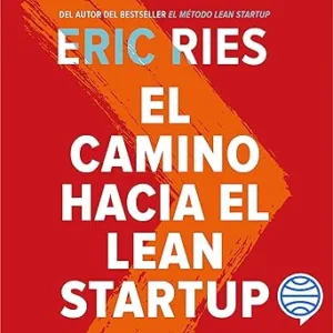 El Camino Hacia el Lean Startup Audiolibro gratis
