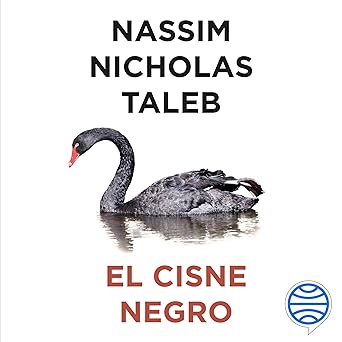 El Cisne Negro El Impacto De Lo Altamente Improbable Audiolibro gratis