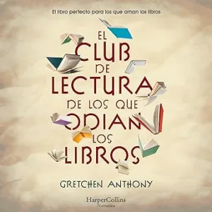 El Club De Lectura De Los Que Odian Los Libros Audiolibro gratis
