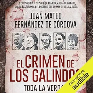 El Crimen De Los Galindos. Toda La Verdad Audiolibro gratis