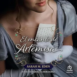 El Encanto De Artemisa Los Lancaster Audiolibro Gratis