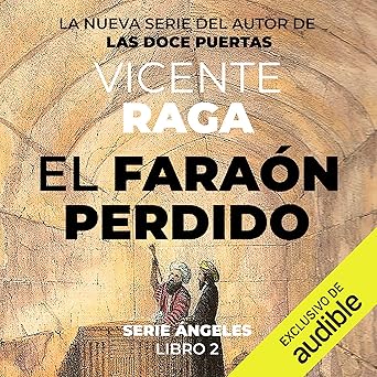 El Faraón Perdido Ángeles 2 Audiolibro gratis