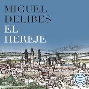 El Hereje Audiolibro gratis