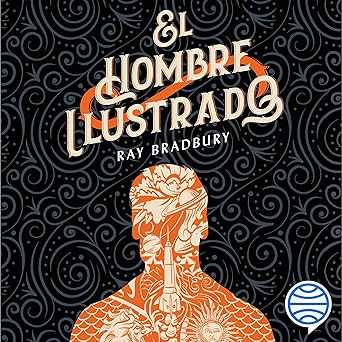 El Hombre Ilustrado Audiolibro gratis