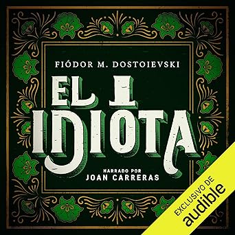 El Idiota Audiolibro gratis