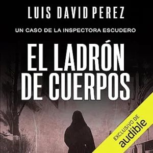 El Ladrón De Cuerpos Audiolibro gratis