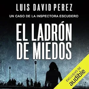 El Ladrón De Miedos Audiolibro gratis