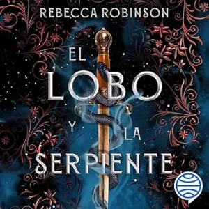 El Lobo Y La Serpiente Audiolibro gratis