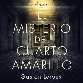 El Misterio Del Cuarto Amarillo Audiolibro gratis
