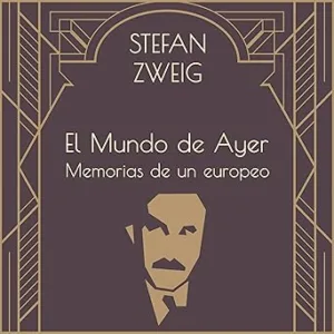El Mundo De Ayer Audiolibro gratis