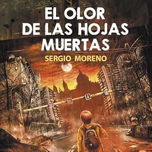 El Olor De Las Hojas Muertas Audiolibro gratis