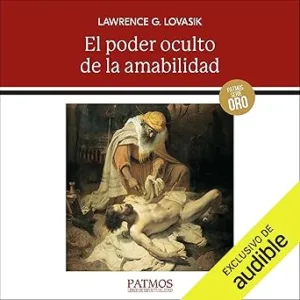 El Poder Oculto De La Amabilidad Audiolibro gratis