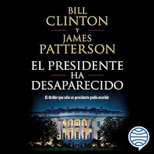 El Presidente Ha Desaparecido Audiolibro gratis