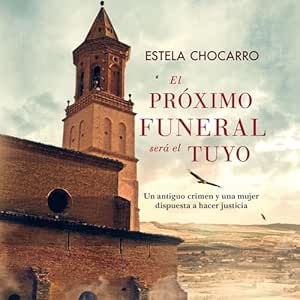El Próximo Funeral Será El Tuyo Audiolibro gratis