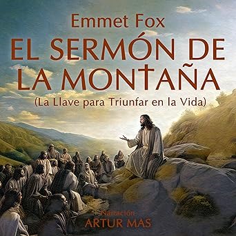 El Sermón De La Montaña La Llave Para Triunfar En La Vida Audiolibro gratis