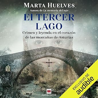 El Tercer Lago - Crimen Y Leyenda En El Corazón De Las Montañas De Asturias Audiolibro Gratis