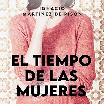 El Tiempo De Las Mujeres Audiolibro gratis