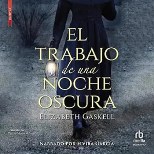 El Trabajo De Una Noche Oscura Audiolibro gratis