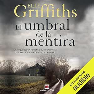El Umbral De La Mentira Los Huesos Nunca Mienten Audiolibro gratis