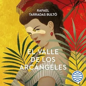 El Valle De Los Arcángeles Audiolibro Gratis