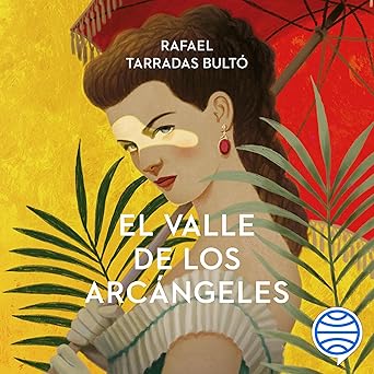 El Valle De Los Arcángeles Audiolibro Gratis