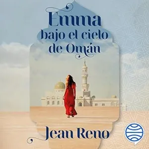 Emma Bajo El Cielo De Omán Audiolibro Gratis