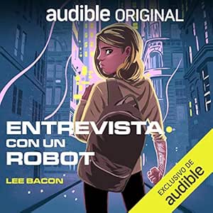 Entrevista Con Un Robot Audiolibro Gratis
