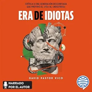 Era De Idiotas Audiolibro gratis