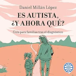Es Autista Y Ahora Qué Audiolibro Gratis