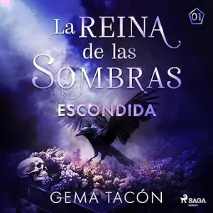 Escondida: La Reina de las Sombras Audiolibro gratis