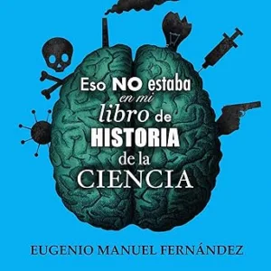 Eso No Estaba En Mi Libro De Historia De La Ciencia Audiolibro Gratis