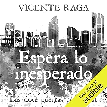 Espera Lo Inesperado Las Doce Puertas Audiolibro Gratis