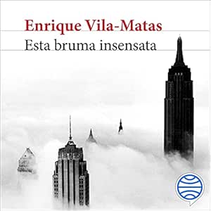 Esta Bruma Insensata Audiolibro gratis