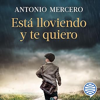 Está Lloviendo Y Te Quiero Audiolibro gratis